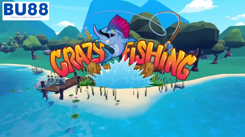 Crazy Fishing 2 rất được hội viên BU88 yêu thích